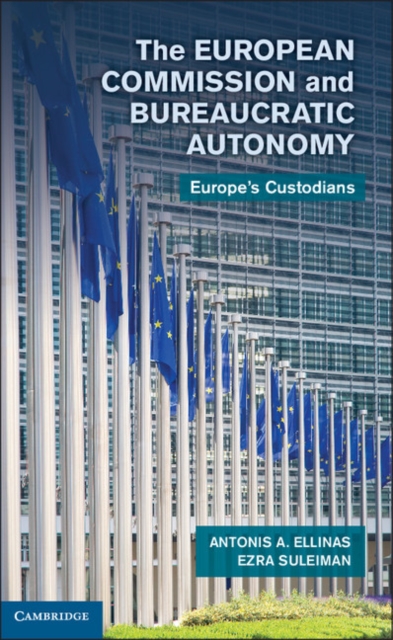 European Commission and Bureaucratic Autonomy : Europe's Custodians, EPUB eBook