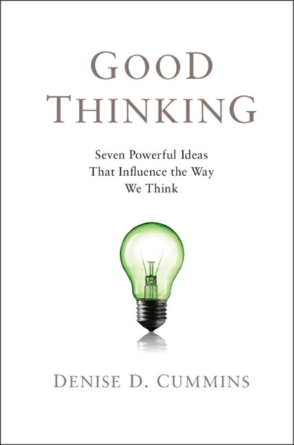 Good Thinking : Seven Powerful Ideas That Influence the Way We Think, PDF eBook