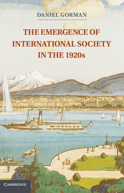 The Emergence of International Society in the 1920s, PDF eBook