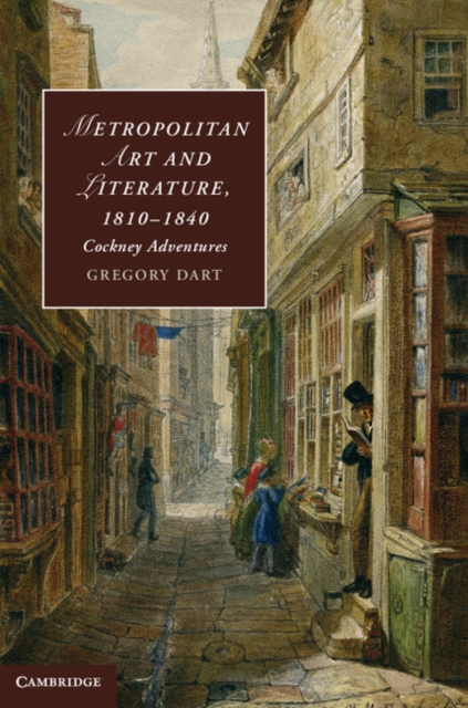 Metropolitan Art and Literature, 1810-1840 : Cockney Adventures, EPUB eBook