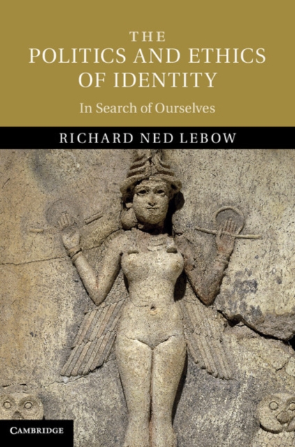 Politics and Ethics of Identity : In Search of Ourselves, PDF eBook