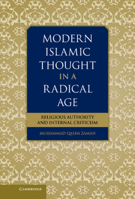 Modern Islamic Thought in a Radical Age : Religious Authority and Internal Criticism, EPUB eBook