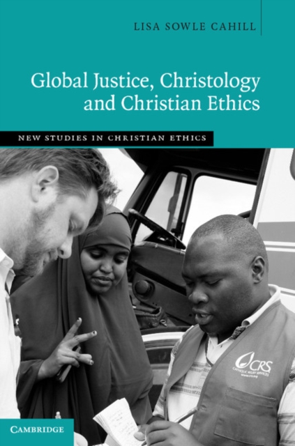 Global Justice, Christology and Christian Ethics, PDF eBook