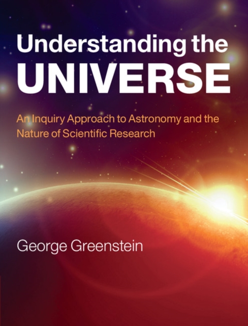 Understanding the Universe : An Inquiry Approach to Astronomy and the Nature of Scientific Research, EPUB eBook