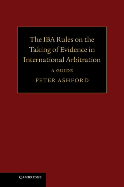 IBA Rules on the Taking of Evidence in International Arbitration : A Guide, EPUB eBook