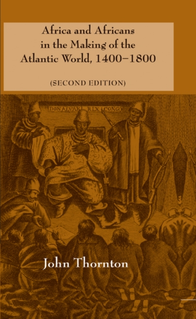 Africa and Africans in the Making of the Atlantic World, 1400-1800, PDF eBook