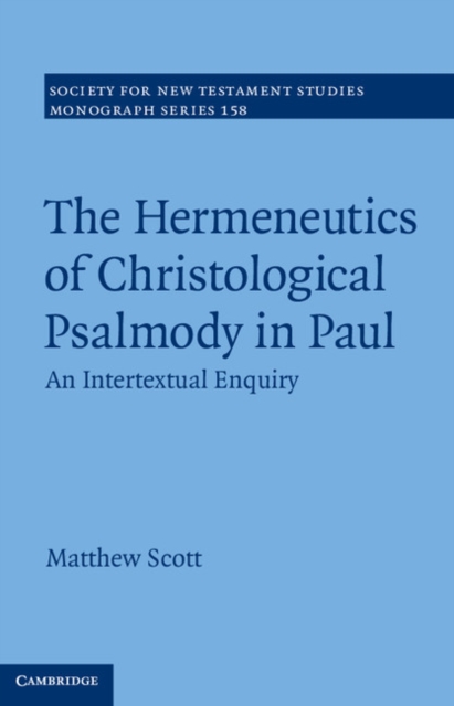Hermeneutics of Christological Psalmody in Paul : An Intertextual Enquiry, PDF eBook