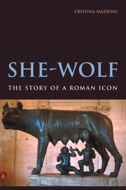 She-Wolf : The Story of a Roman Icon, PDF eBook
