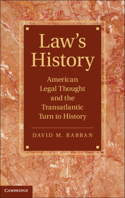 Law's History : American Legal Thought and the Transatlantic Turn to History, PDF eBook