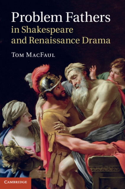 Problem Fathers in Shakespeare and Renaissance Drama, PDF eBook