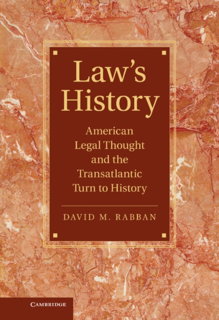 Law's History : American Legal Thought and the Transatlantic Turn to History, EPUB eBook