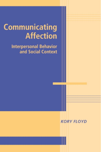 Communicating Affection : Interpersonal Behavior and Social Context, EPUB eBook