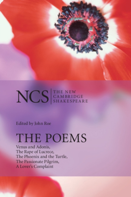 Poems : Venus and Adonis, The Rape of Lucrece, The Phoenix and the Turtle, The Passionate Pilgrim, A Lover's Complaint, PDF eBook