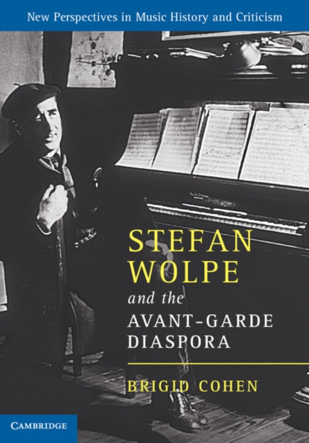 Stefan Wolpe and the Avant-Garde Diaspora, EPUB eBook