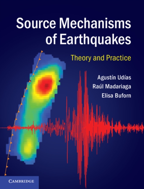 Source Mechanisms of Earthquakes : Theory and Practice, PDF eBook
