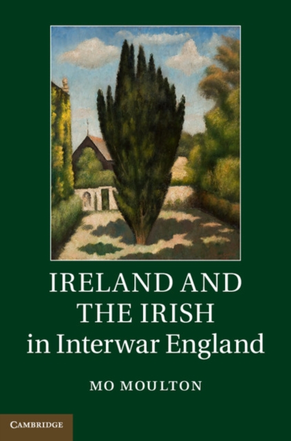 Ireland and the Irish in Interwar England, PDF eBook