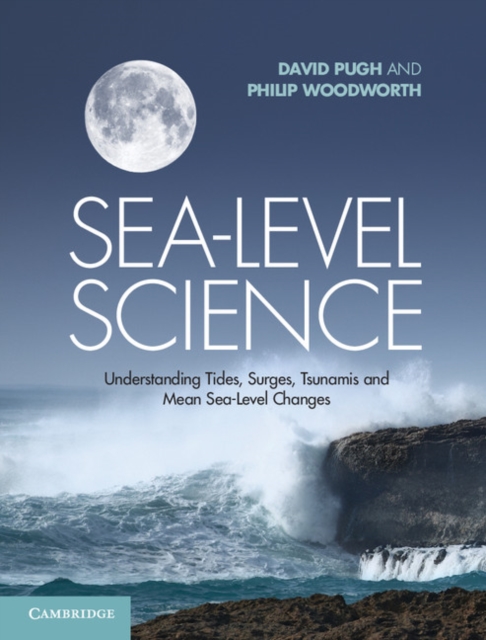 Sea-Level Science : Understanding Tides, Surges, Tsunamis and Mean Sea-Level Changes, EPUB eBook