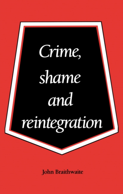 Crime, Shame and Reintegration, PDF eBook