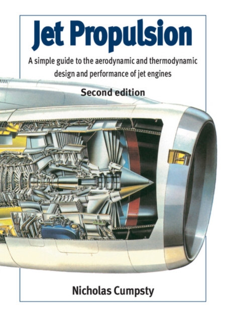 Jet Propulsion : A Simple Guide to the Aerodynamic and Thermodynamic Design and Performance of Jet Engines, EPUB eBook
