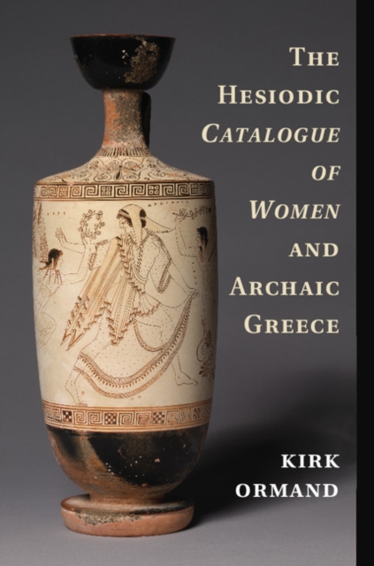Hesiodic Catalogue of Women and Archaic Greece, PDF eBook