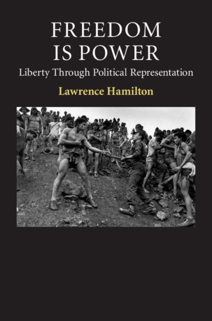 Freedom Is Power : Liberty through Political Representation, EPUB eBook