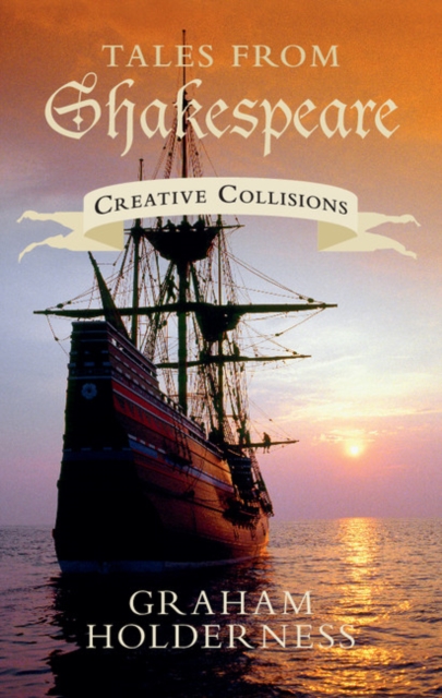 Tales from Shakespeare : Creative Collisions, EPUB eBook