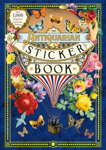 The Antiquarian Sticker Book : An Illustrated Compendium of Adhesive Ephemera, Hardback Book