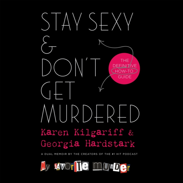 Stay Sexy & Don't Get Murdered : The Definitive How-To Guide, eAudiobook MP3 eaudioBook
