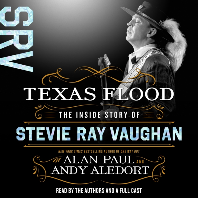 Texas Flood : The Inside Story of Stevie Ray Vaughan, eAudiobook MP3 eaudioBook