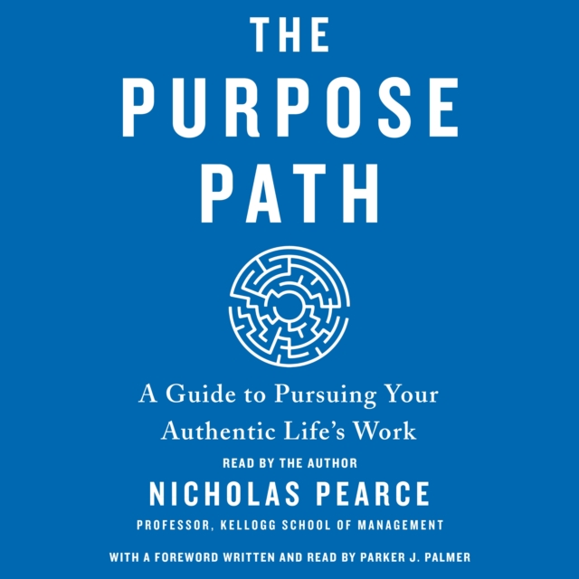 The Purpose Path : A Guide to Pursuing Your Authentic Life's Work, eAudiobook MP3 eaudioBook