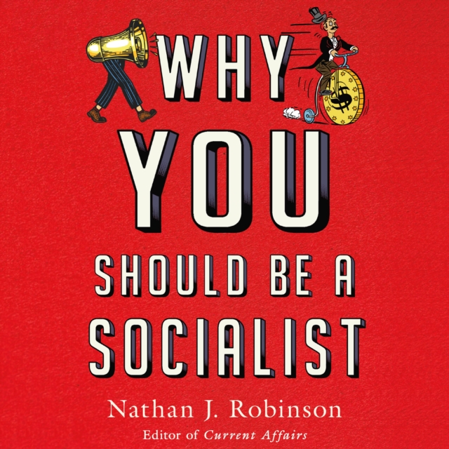 Why You Should Be a Socialist, eAudiobook MP3 eaudioBook