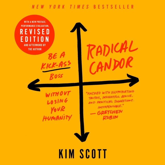 Radical Candor: Fully Revised & Updated Edition : Be a Kick-Ass Boss Without Losing Your Humanity, eAudiobook MP3 eaudioBook
