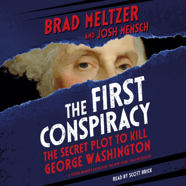 The First Conspiracy (Young Reader's Edition) : The Secret Plot to Kill George Washington, eAudiobook MP3 eaudioBook