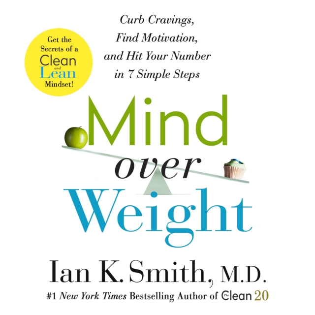 Mind over Weight : Curb Cravings, Find Motivation, and Hit Your Number in 7 Simple Steps, eAudiobook MP3 eaudioBook