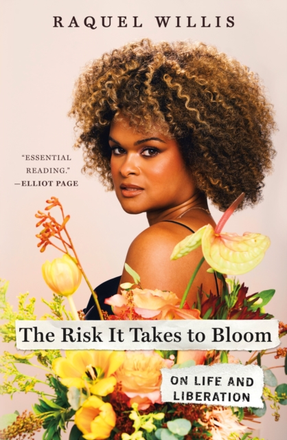 The Risk It Takes to Bloom : On Life and Liberation, Hardback Book