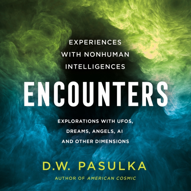 Encounters : Experiences with Nonhuman Intelligences, eAudiobook MP3 eaudioBook