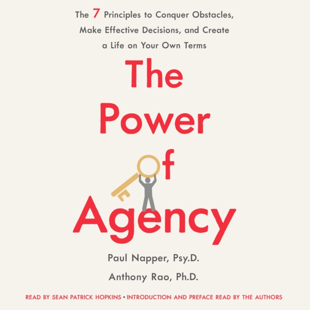 The Power of Agency : The 7 Principles to Conquer Obstacles, Make Effective Decisions, and Create a Life on Your Own Terms, eAudiobook MP3 eaudioBook