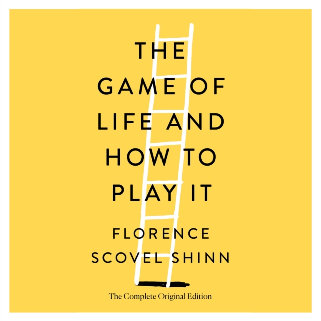 The Game of Life and How to Play It : The Complete Original Edition, eAudiobook MP3 eaudioBook