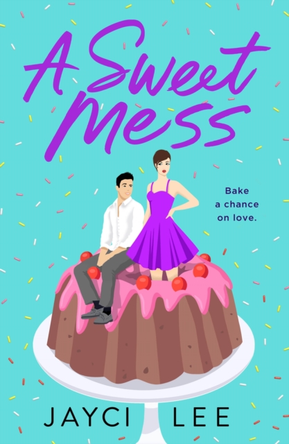 A Sweet Mess : A Novel, Paperback / softback Book
