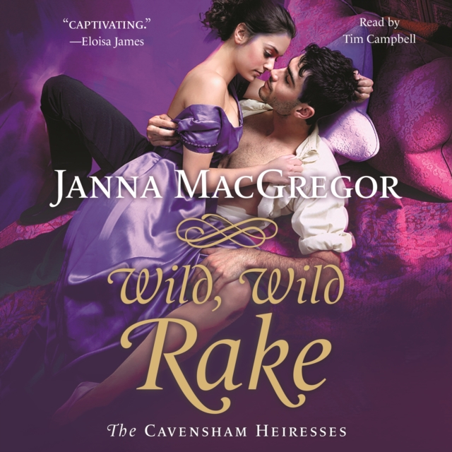 Wild, Wild Rake : The Cavensham Heiresses, eAudiobook MP3 eaudioBook