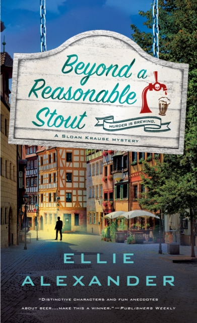 Beyond a Reasonable Stout : A Sloan Krause Mystery, Paperback / softback Book