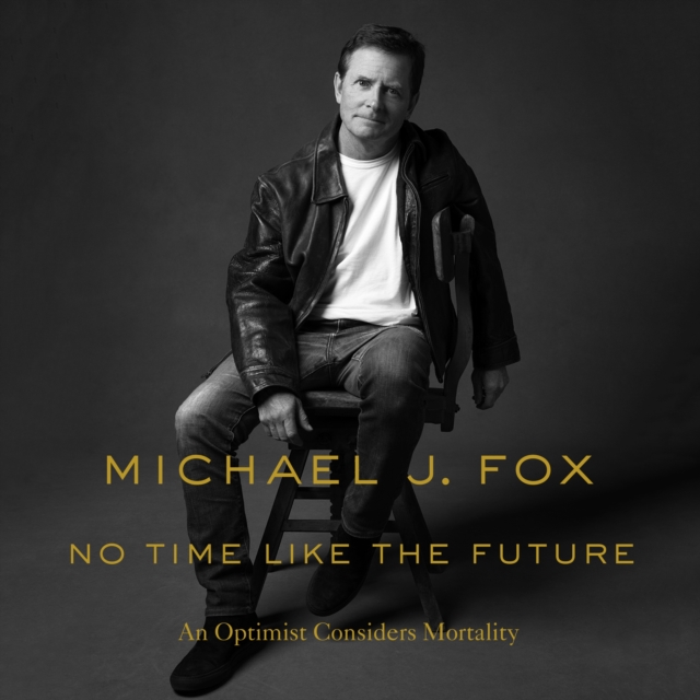 No Time Like the Future : An Optimist Considers Mortality, eAudiobook MP3 eaudioBook