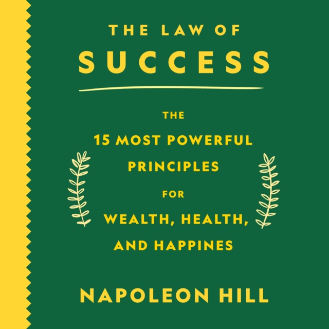 The Law of Success : The 15 Most Powerful Principles for Wealth, Health, and Happiness, eAudiobook MP3 eaudioBook