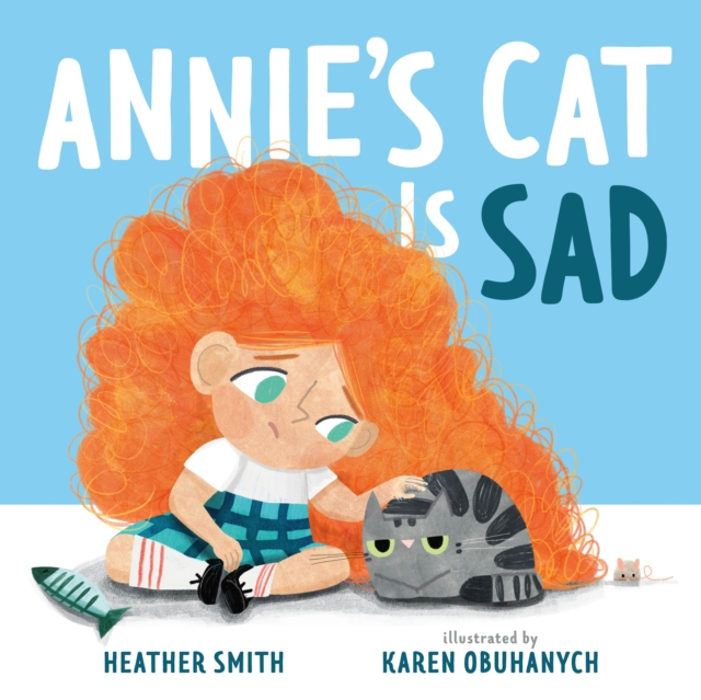 Annie's Cat Is Sad, Hardback Book