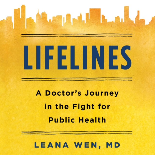 Lifelines : A Doctor's Journey in the Fight for Public Health, eAudiobook MP3 eaudioBook