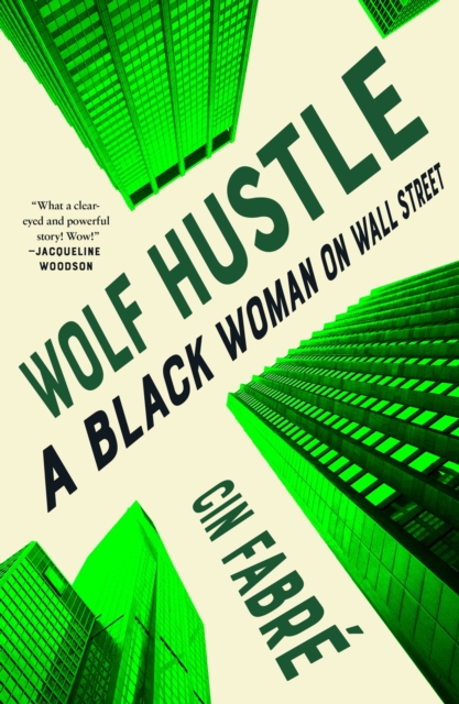 Wolf Hustle : A Black Woman on Wall Street, Hardback Book