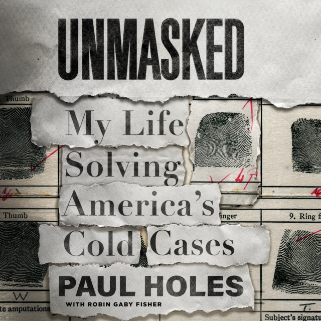 Unmasked : My Life Solving America's Cold Cases, eAudiobook MP3 eaudioBook