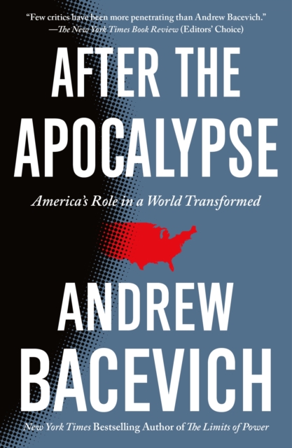 After the Apocalypse : America's Role in a World Transformed, Paperback / softback Book