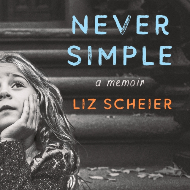 Never Simple : A Memoir, eAudiobook MP3 eaudioBook