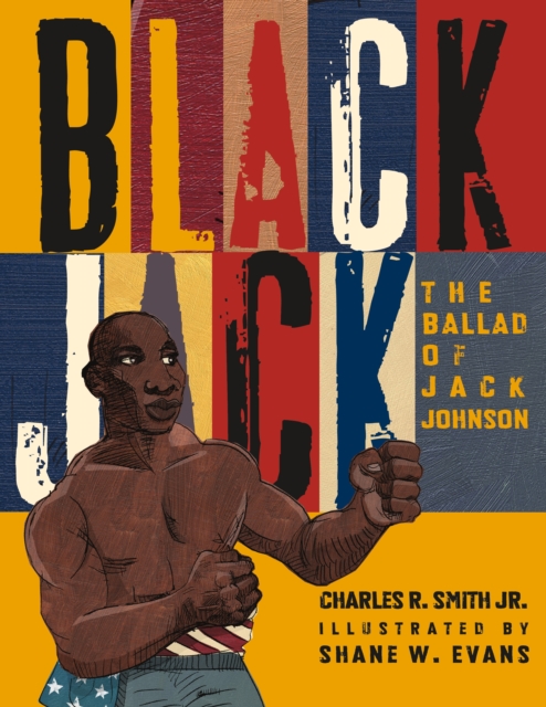 Black Jack : The Ballad of Jack Johnson, Paperback / softback Book